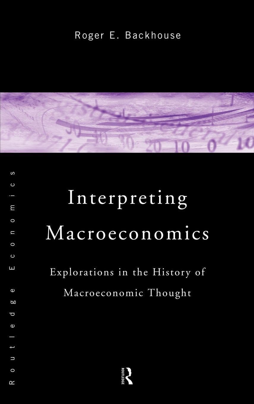 Buy Interpreting Macroeconomics: Explorations in the History of Macroeconomic Thought — BookShops.in