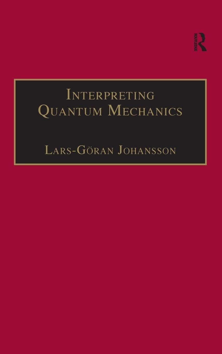 Buy Interpreting Quantum Mechanics (English, Lars-Göran Johansson) — BookShops.in