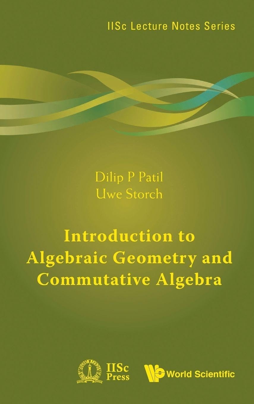 Buy Introduction to Algebraic Geometry and Commutative Algebra (English, Patil Dilip P) — BookShops.in