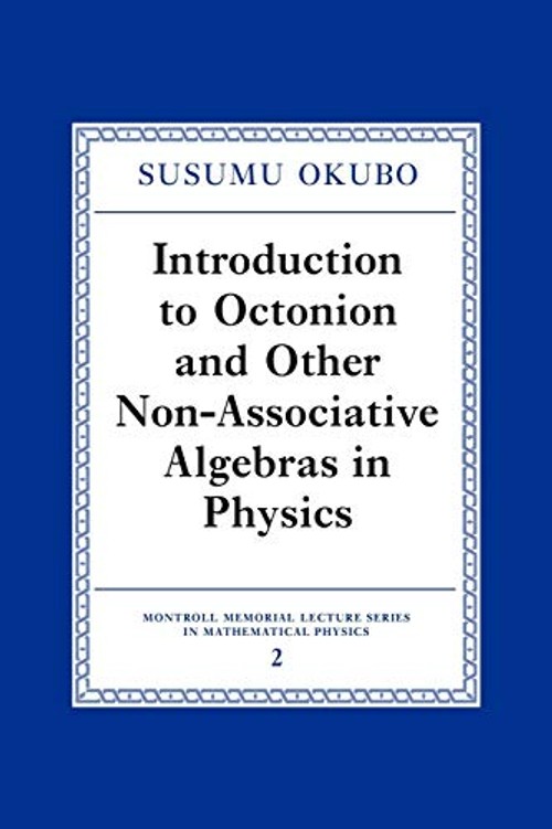 Introduction to Octonion and Other Non-Associative Algebras in Physics view 2