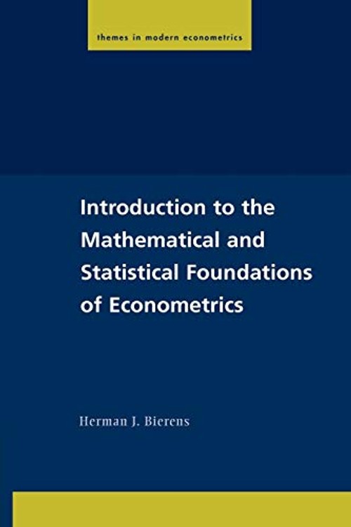 Introduction to the Mathematical and Statistical Foundations of Econometrics by Herman J. Bierens view 2