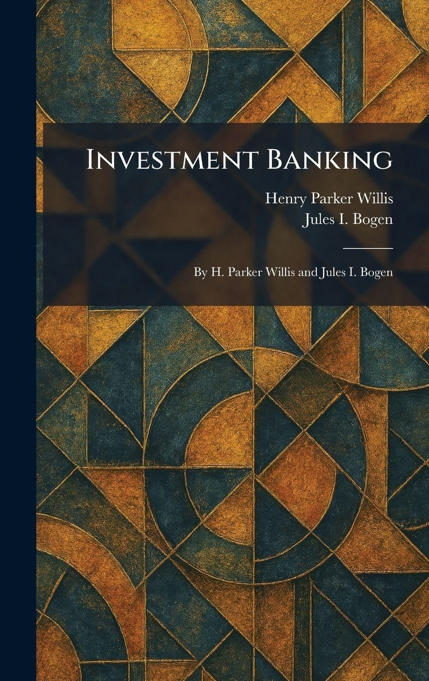Buy Investment Banking (English, Henry Parker Willis | Jules I. Bogen) — BookShops.in