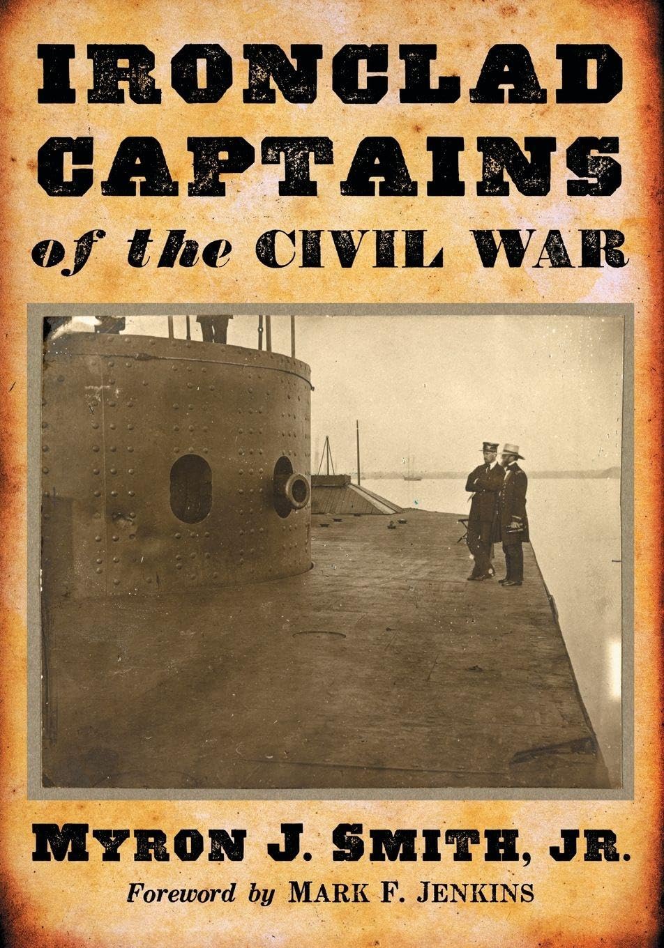 Buy Ironclad Captains of the Civil War by Myron J. Smith — BookShops.in