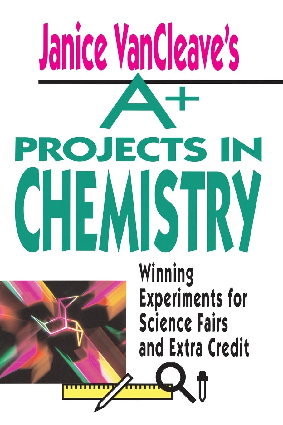 Buy Janice VanCleave's A+ Projects in Chemistry — BookShops.in
