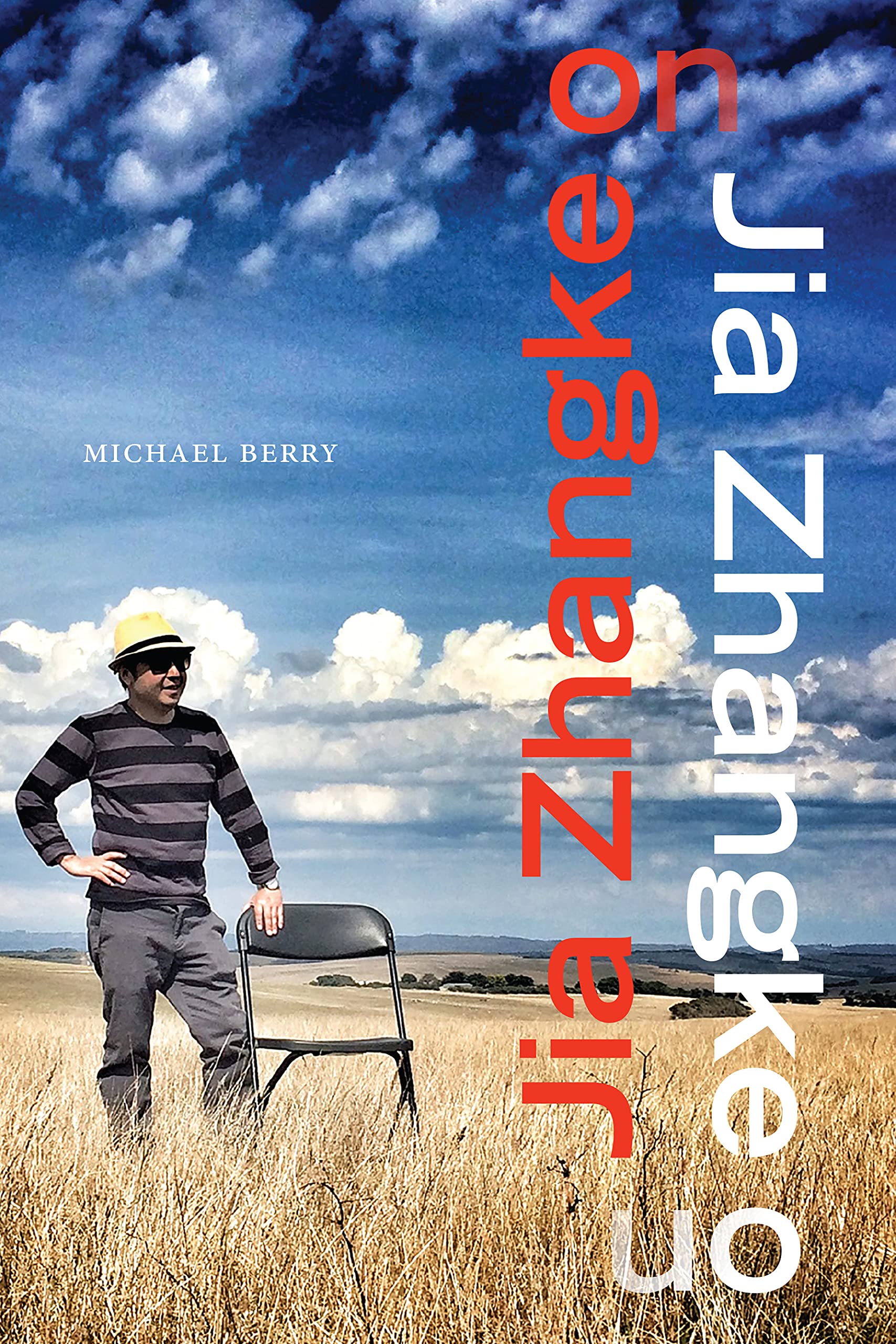 Buy Jia Zhangke on Jia Zhangke by Michael Berry — BookShops.in