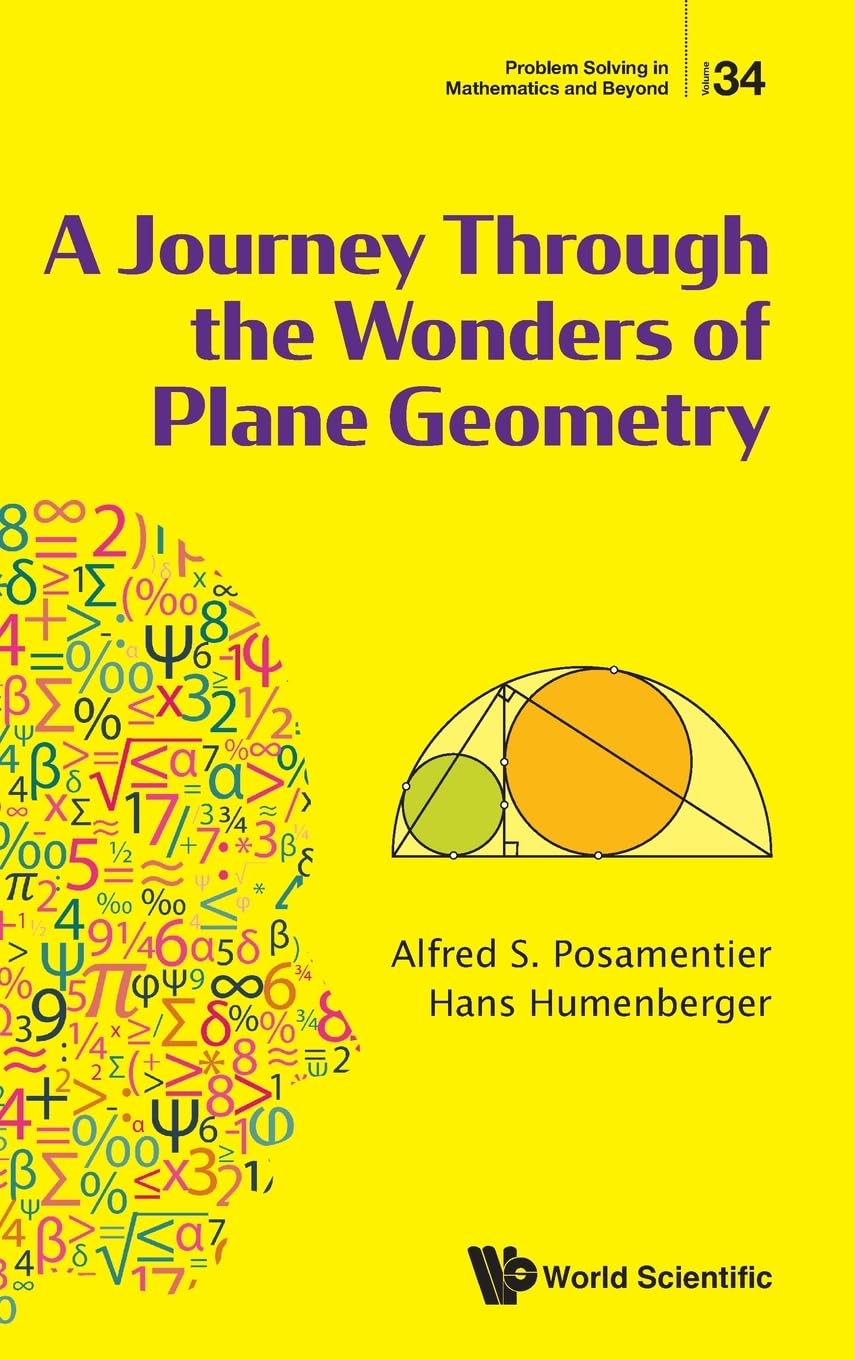 Buy A Journey Through the Wonders of Plane Geometry (English, Alfred S. Posamentier | Hans Humenberger) — BookShops.in