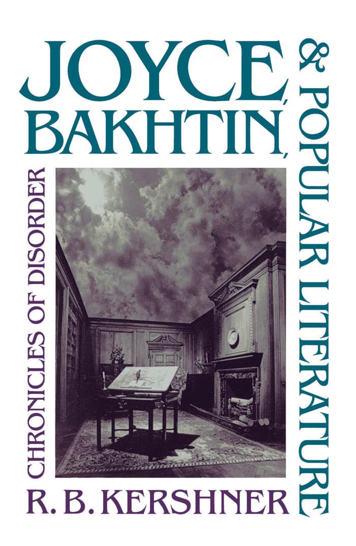 Buy Joyce, Bakhtin, and Popular Literature: Chronicles of Disorder — BookShops.in