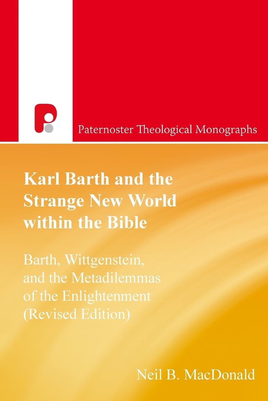 Buy Karl Barth and the Strange New World Within the Bible (English, Neil MacDonald) — BookShops.in