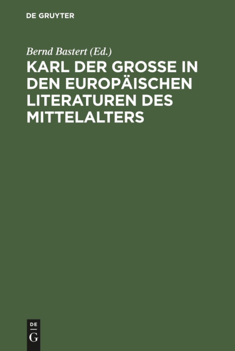 Buy Karl der Große in den europäischen Literaturen des Mittelalt — BookShops.in