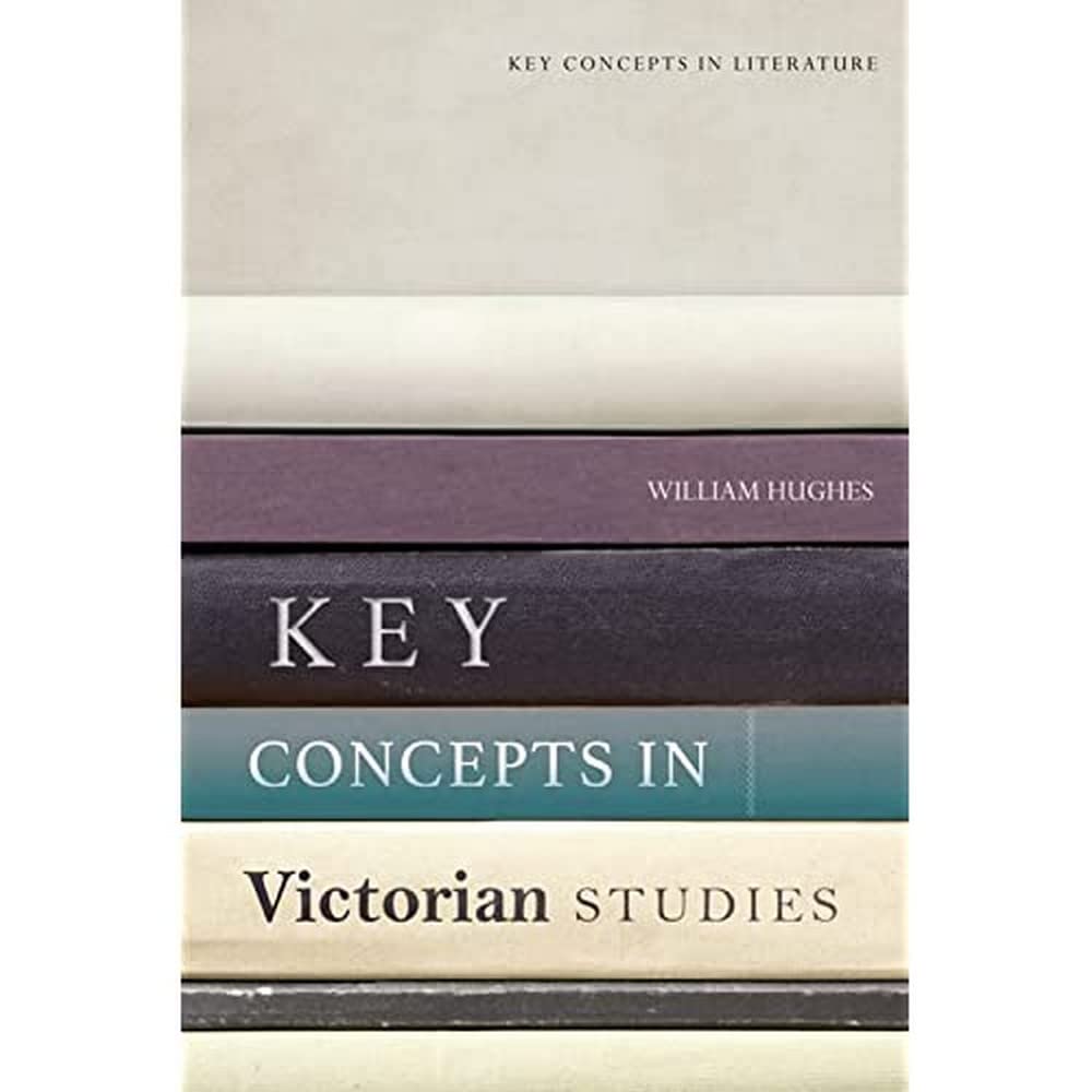 Buy Key Concepts in Victorian Studies by William Hughes — BookShops.in