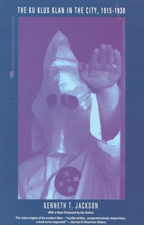 The Ku Klux Klan in the City – Kenneth T. Jackson view 2