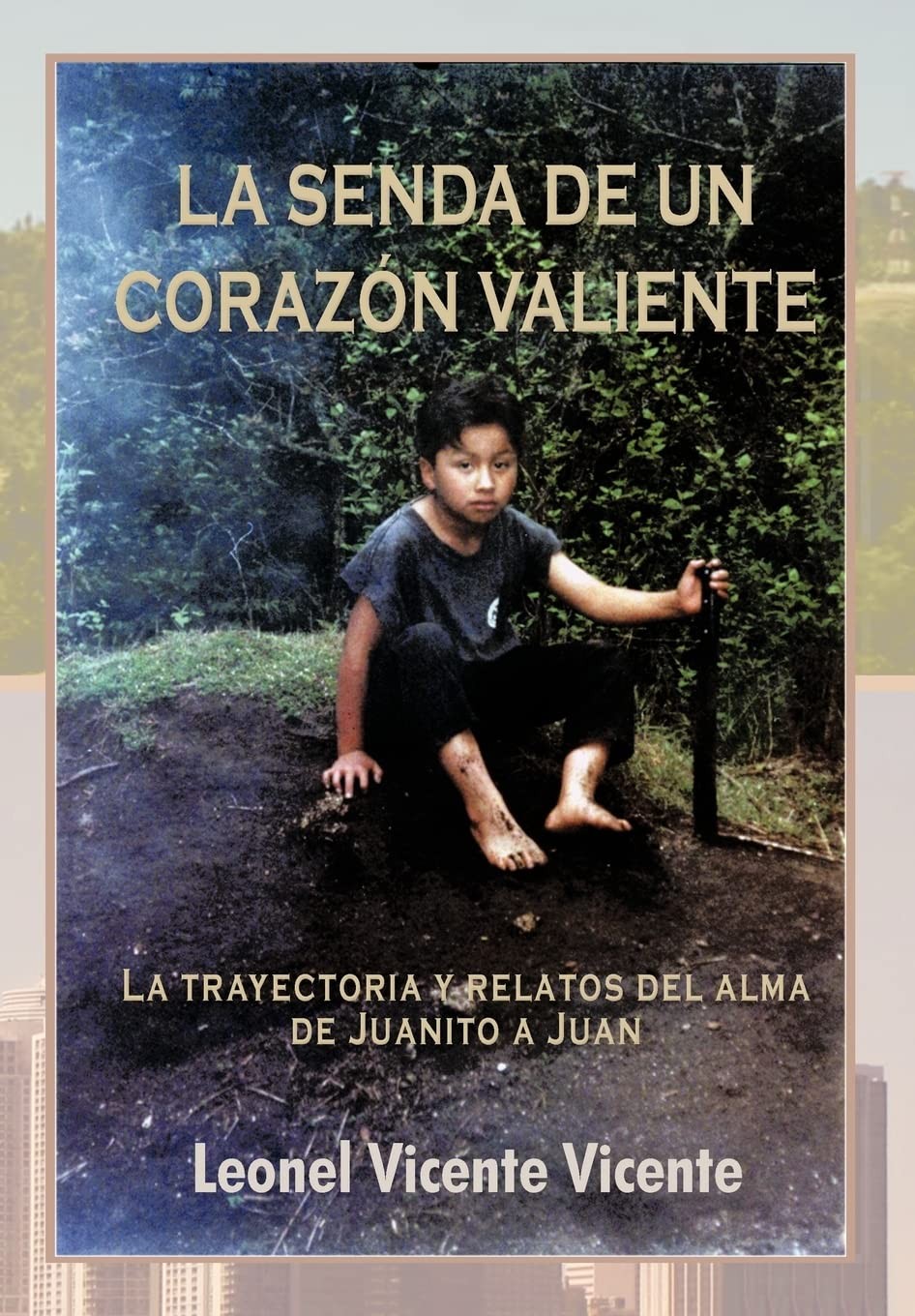 Buy La Senda de Un Coraz N Valiente (English, Leonel Vicente Vicente) — BookShops.in