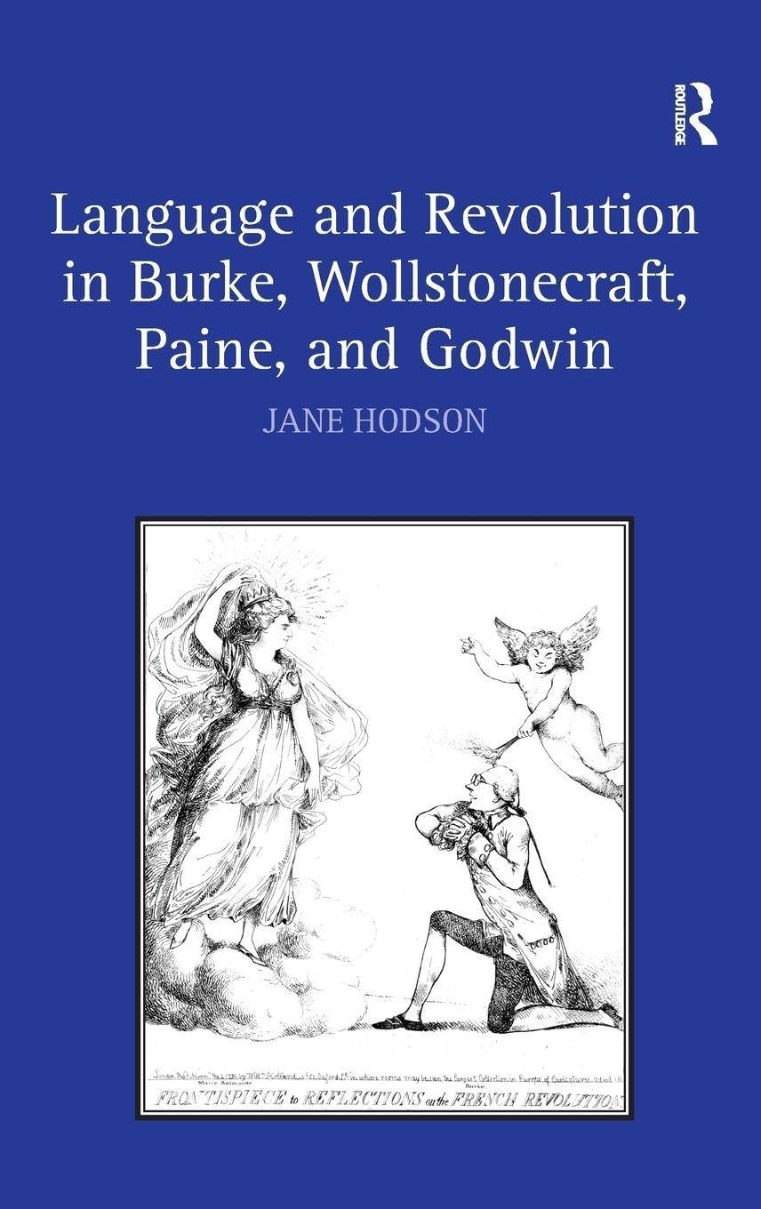 Buy Language and Revolution in Burke, Wollstonecraft, Paine, and Godwin (English, Jane Hodson) — BookShops.in