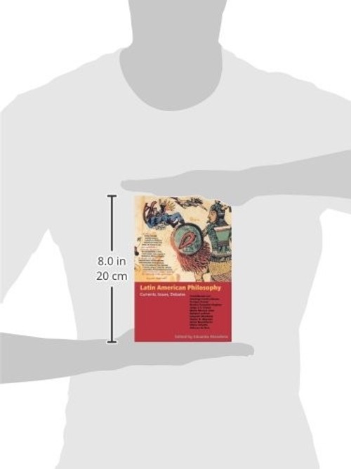 Latin American Philosophy: Currents, Issues, Debates – Eduardo Mendieta view 4