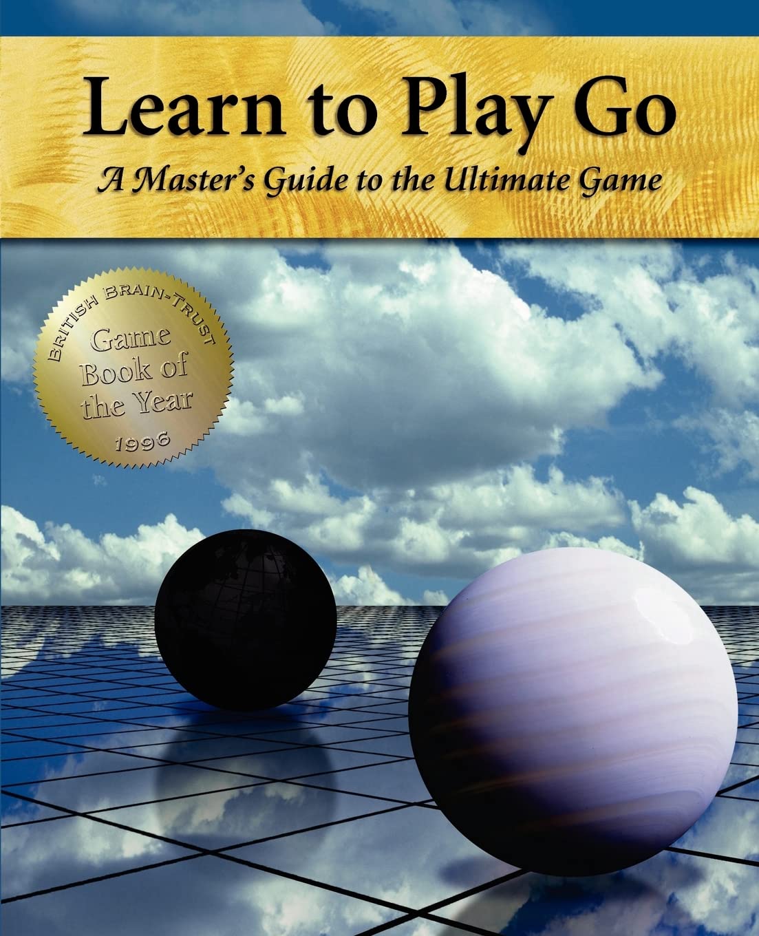 Buy Learn to Play Go: A Master's Guide to the Ultimate Game: A M — BookShops.in