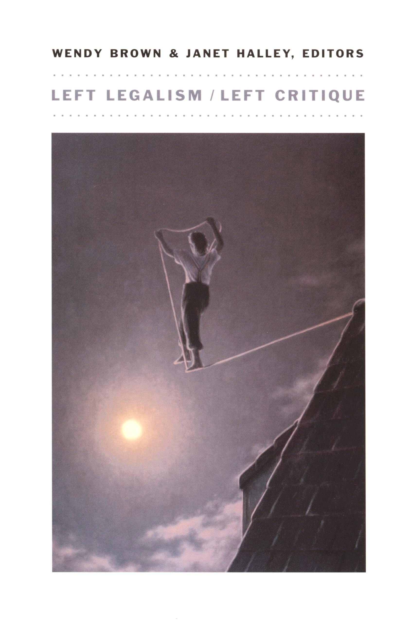 Buy Left Legalism/Left Critique (English, Wendy Brown | Janet Halley) — BookShops.in