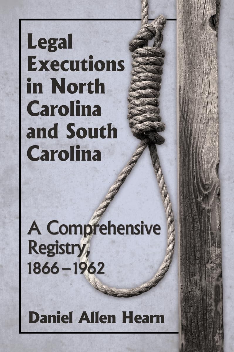 Buy Legal Executions in North Carolina and South Carolina (English, Daniel Allen Hearn) — BookShops.in