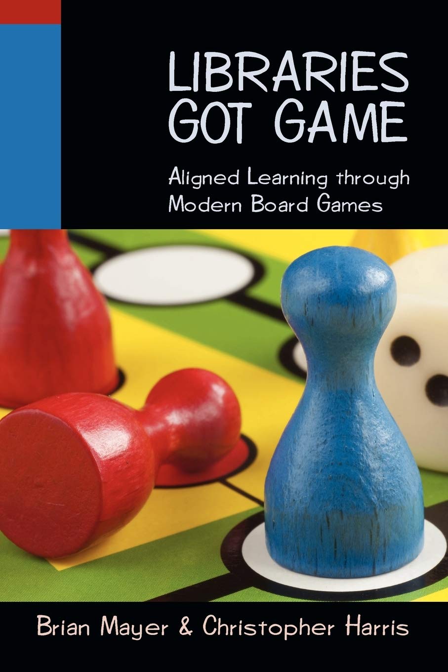 Buy Libraries Got Game: Aligned Learning by Brian Mayer — BookShops.in
