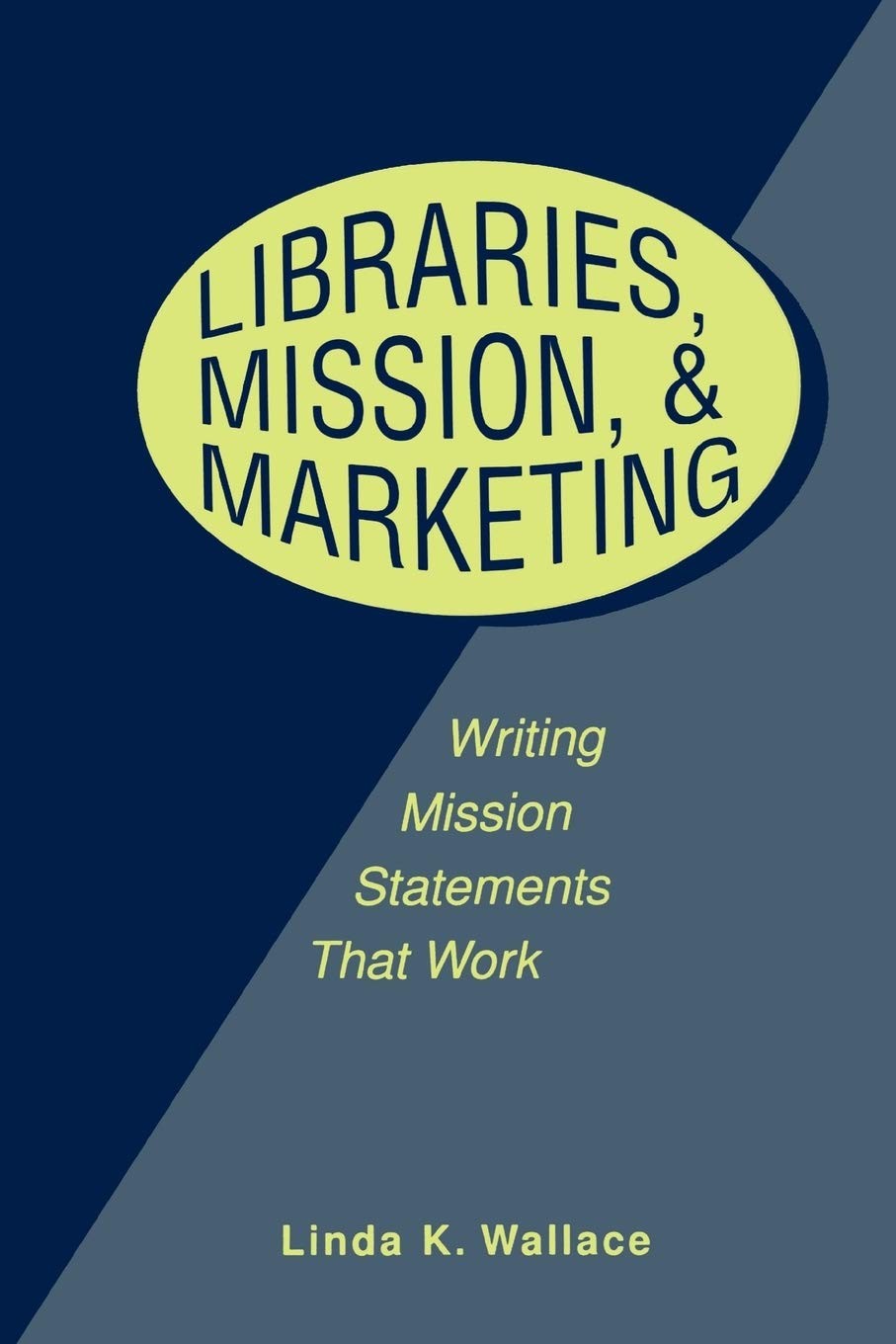 Buy Libraries, Mission, and Marketing (English, Linda Wallace) — BookShops.in