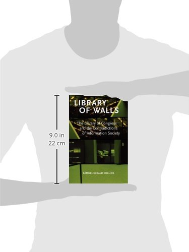 Library of Walls: The Library of Congress and the Contradictions of Information Society view 4