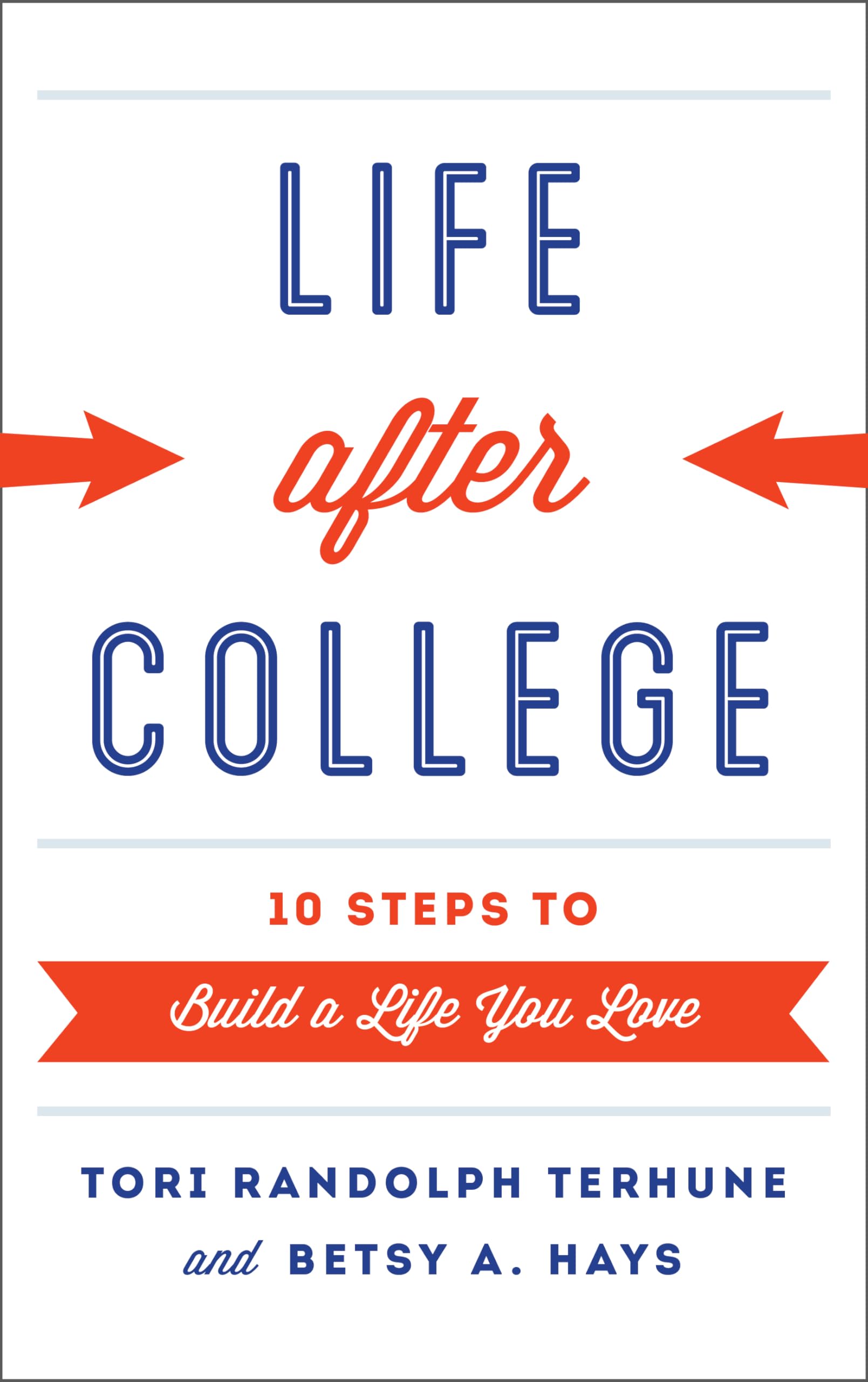 Buy Life After College: Ten Steps by Tori Randolph Terhune — BookShops.in