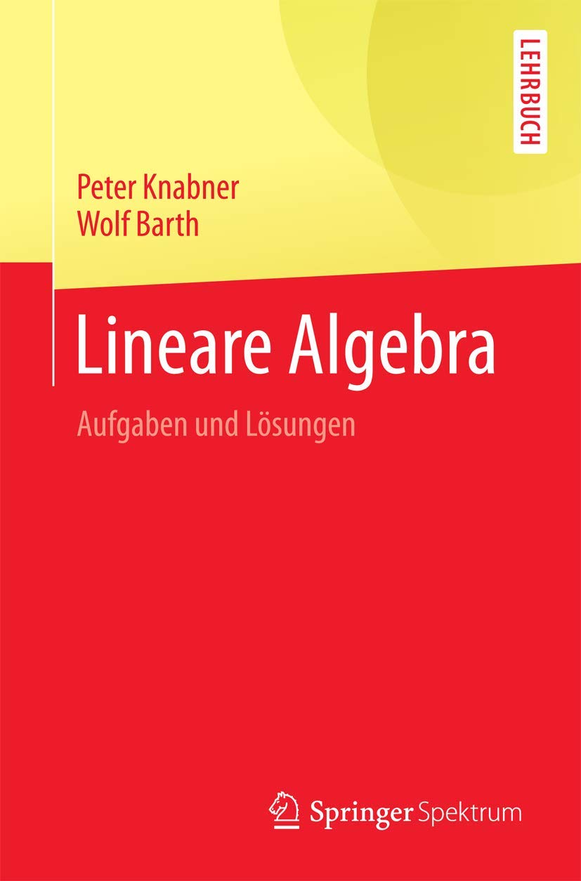 Buy Lineare Algebra: Aufgaben Und Lösungen: Aufgaben Und Lösungen (Springer-Lehrbuch) — BookShops.in
