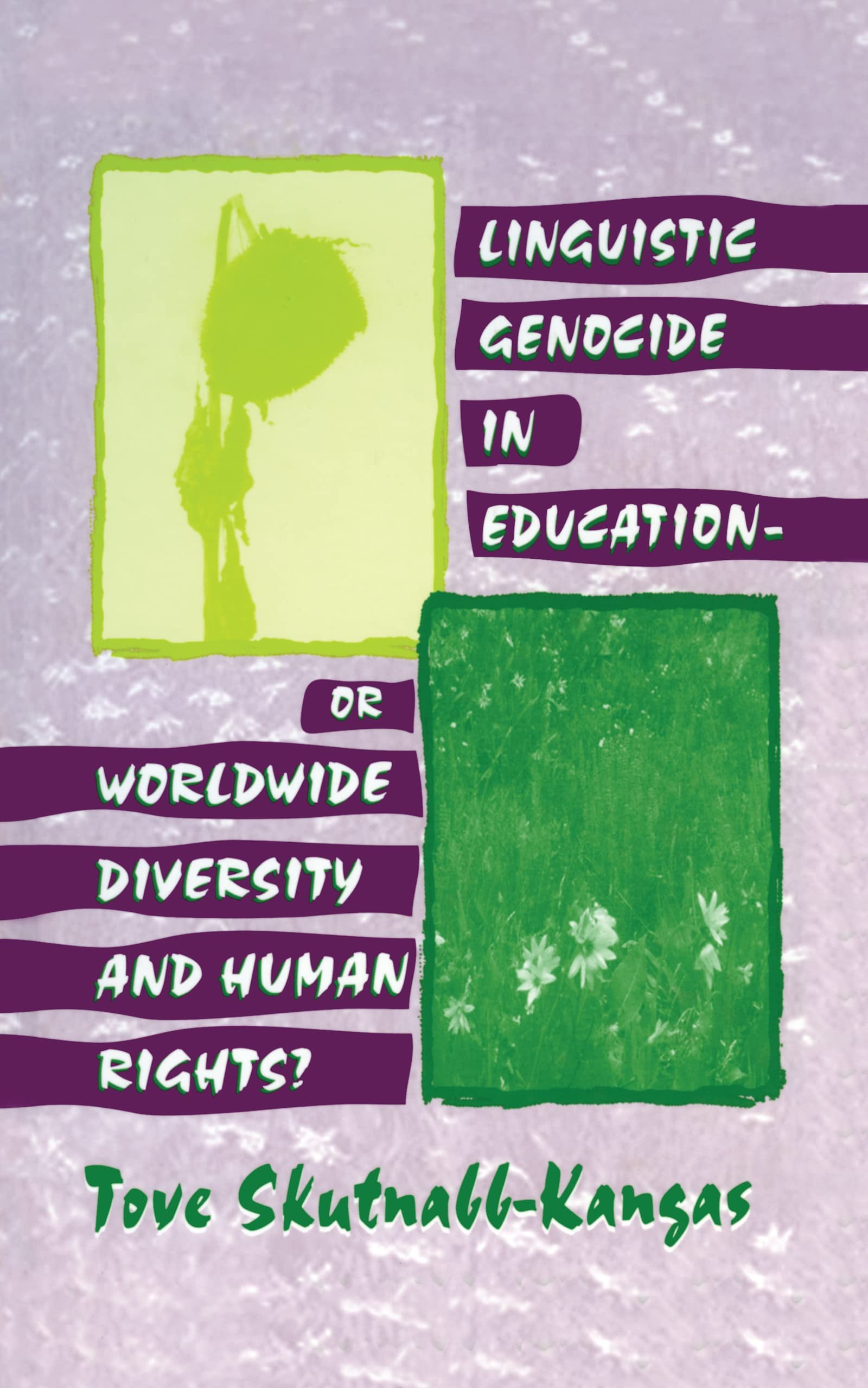 Buy Linguistic Genocide in Education--or Worldwide Diversity and Human Rights? (English, Tove Skutnabb-Kangas) — BookShops.in