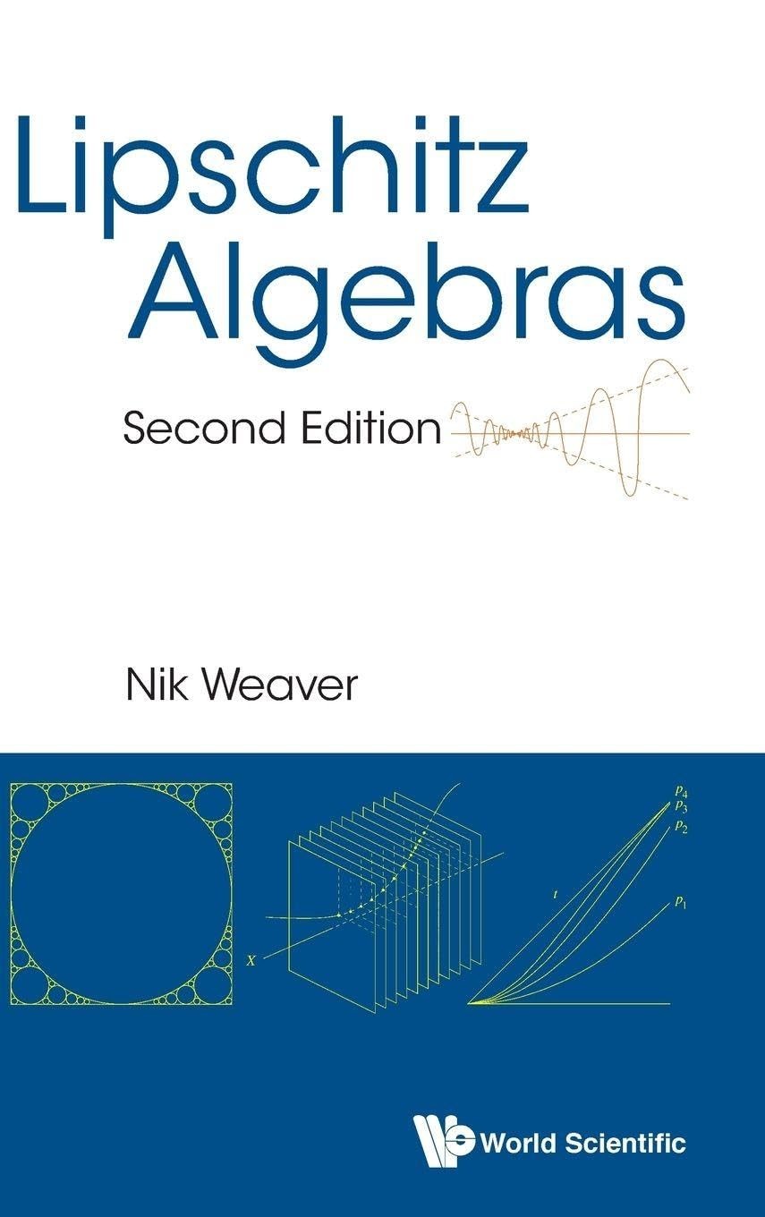 Buy Lipschitz Algebras by Nik Weaver – Advanced Math Book — BookShops.in