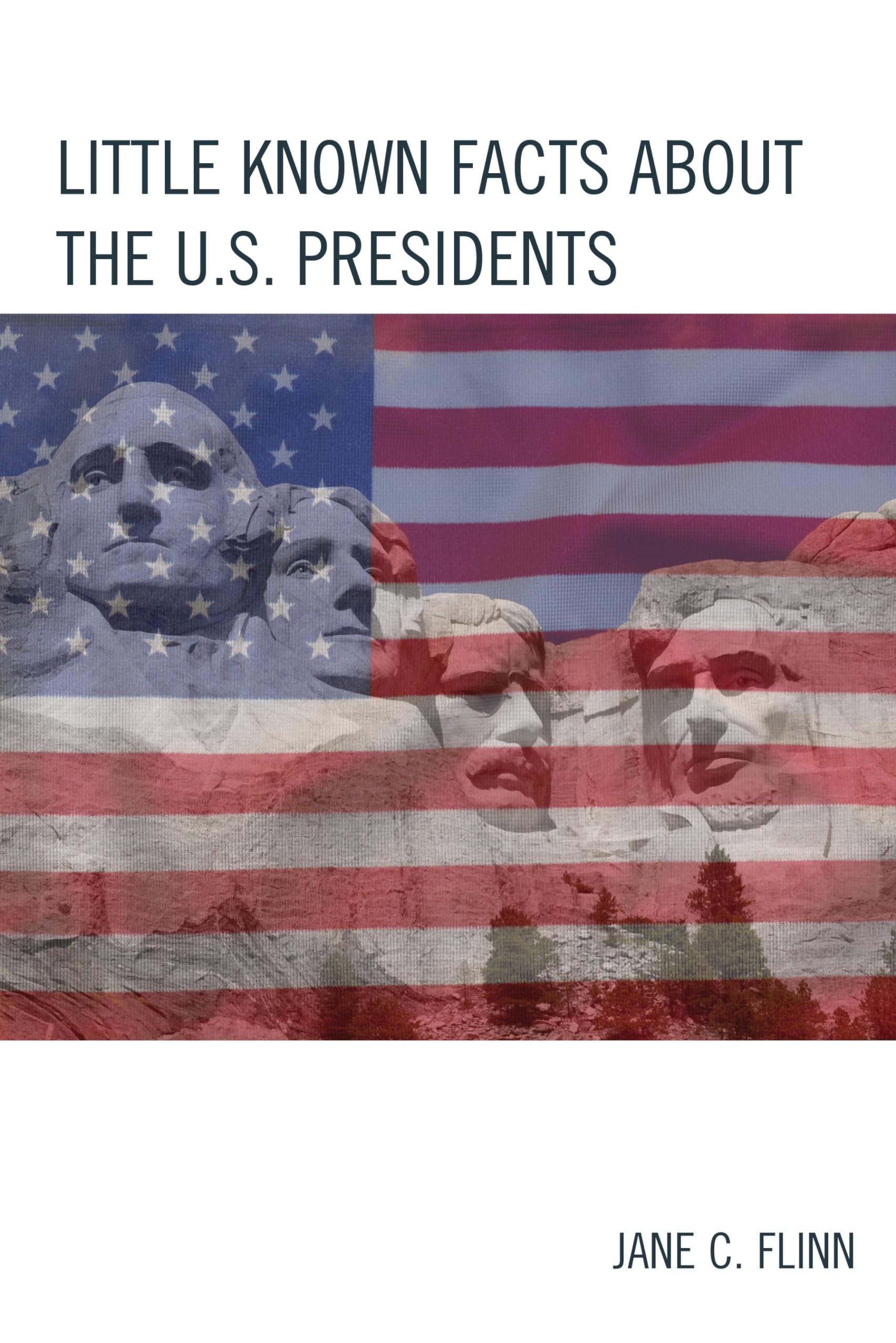 Buy Little Known Facts About the U.S. Presidents by Jane C. Flin — BookShops.in