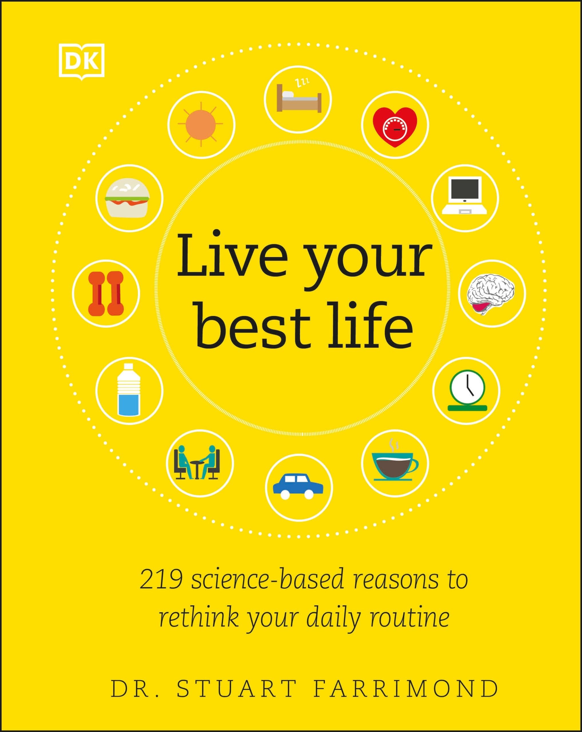 Buy Live Your Best Life by Stuart Farrimond – Science-Based Well — BookShops.in