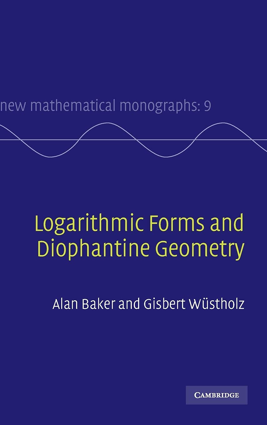 Buy Logarithmic Forms and Diophantine Geometry by A. Baker — BookShops.in