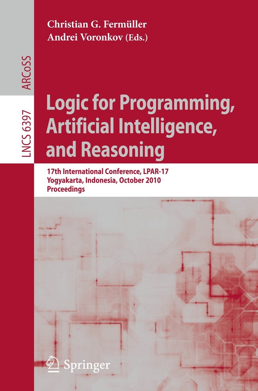 Buy Logic for Programming, Artificial Intelligence, and Reasoning (English, Christian G. Fermüller | Andrei Voronkov) — BookShops.in