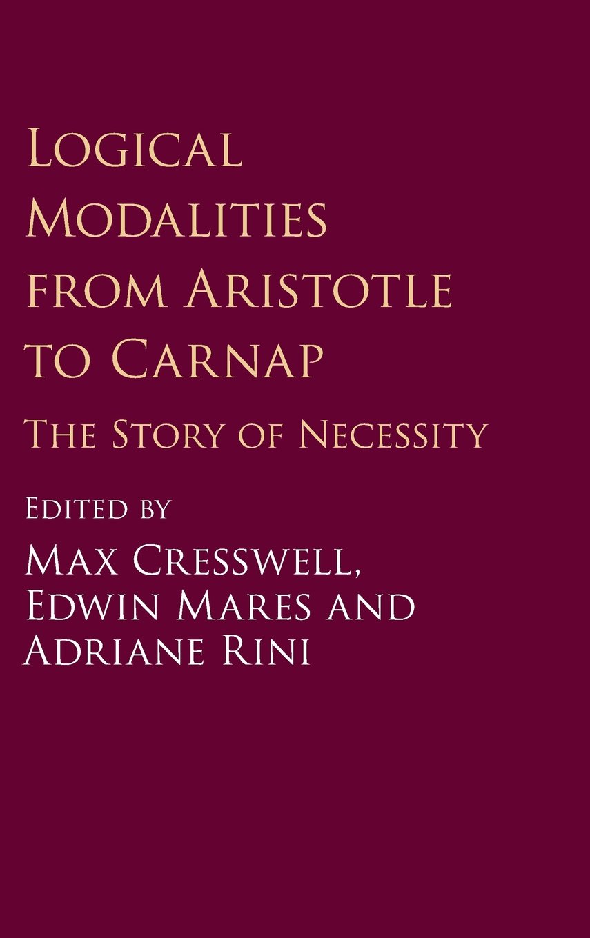 Buy Logical Modalities from Aristotle to Carnap by Max Cresswell – Philosophy of Necessity — BookShops.in
