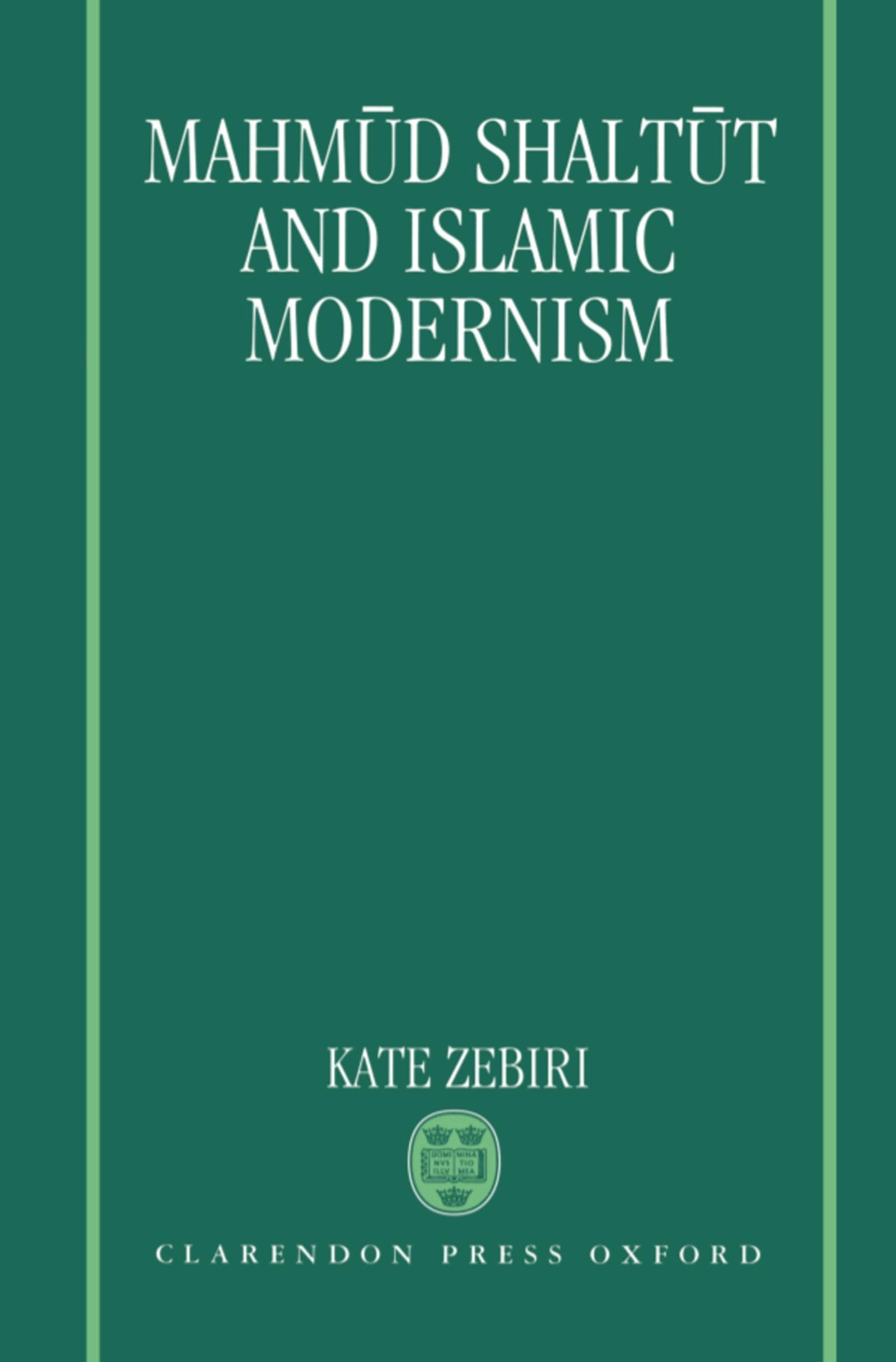 Buy Mahmud Shaltut and Islamic Modernism by Kate Zebiri — BookShops.in
