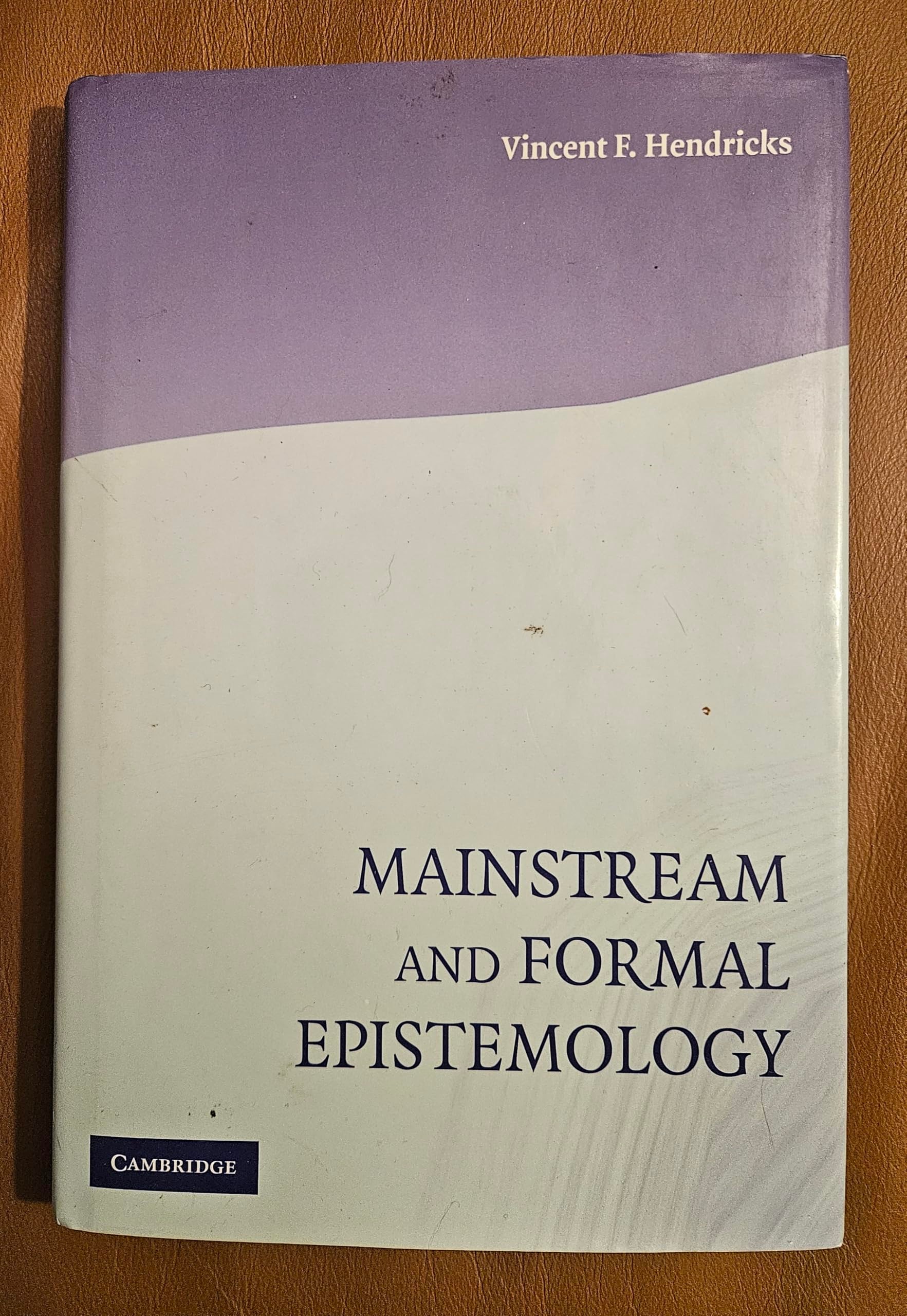 Buy Mainstream and Formal Epistemology (English, Vincent F. Hendricks) — BookShops.in