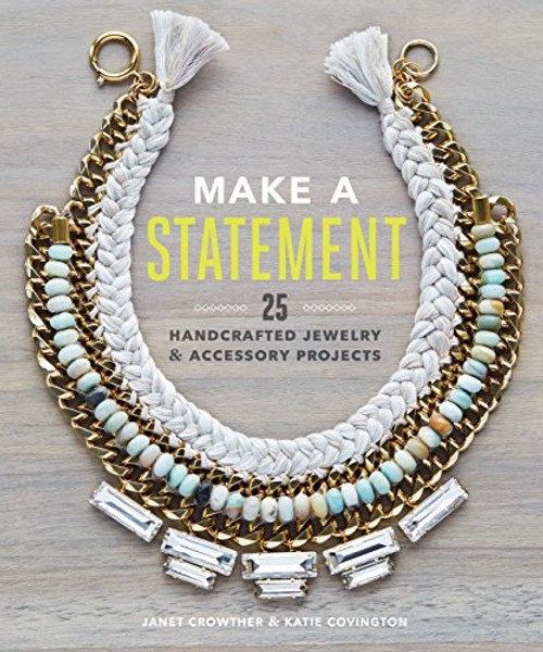 Make a Statement - Handcrafted Jewelry and Accessory Projects Book view 2