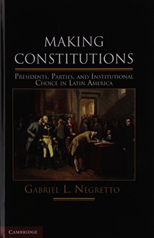 Making Constitutions – Gabriel L. Negretto | Cambridge University Press view 2