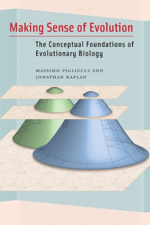 Making Sense of Evolution: The Conceptual Foundations of Evolutionary Biology by Massimo Pigliucci view 2