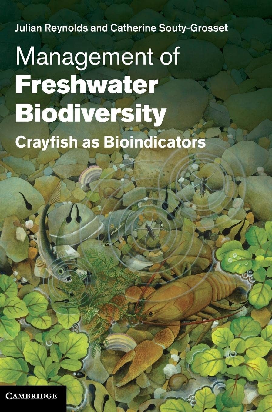 Buy Management of Freshwater Biodiversity (English, Julian Reynolds | Catherine Souty-Grosset) — BookShops.in