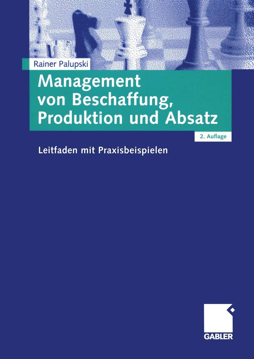 Buy Management Von Beschaffung, Produktion Und Absatz (English, Rainer Palupski) — BookShops.in