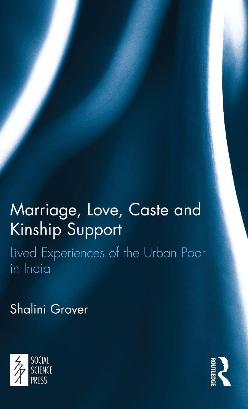 Buy Marriage, Love, Caste and Kinship Support: Lived Experiences — BookShops.in