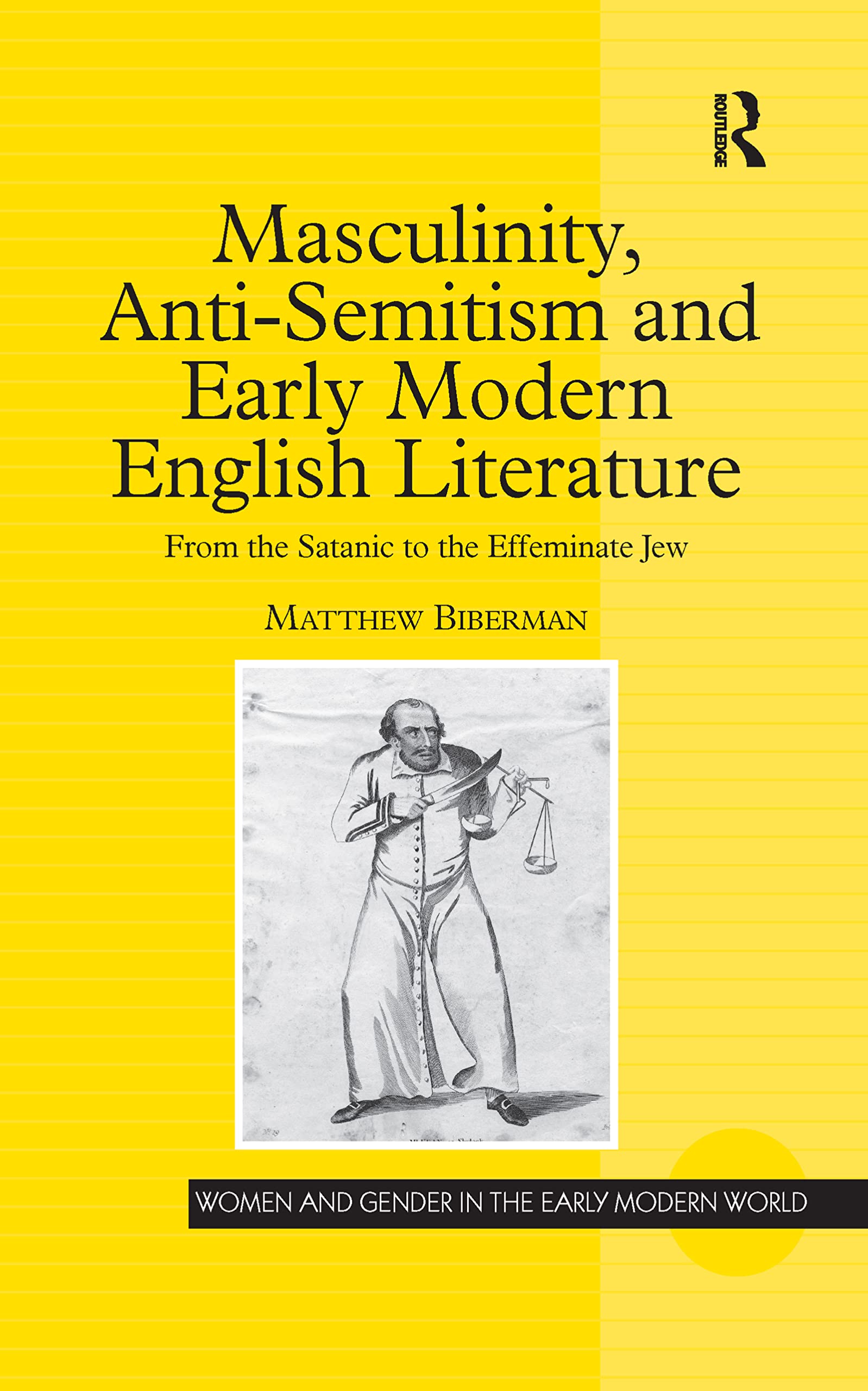 Buy Masculinity, Anti-Semitism and Early Modern English Literatu — BookShops.in