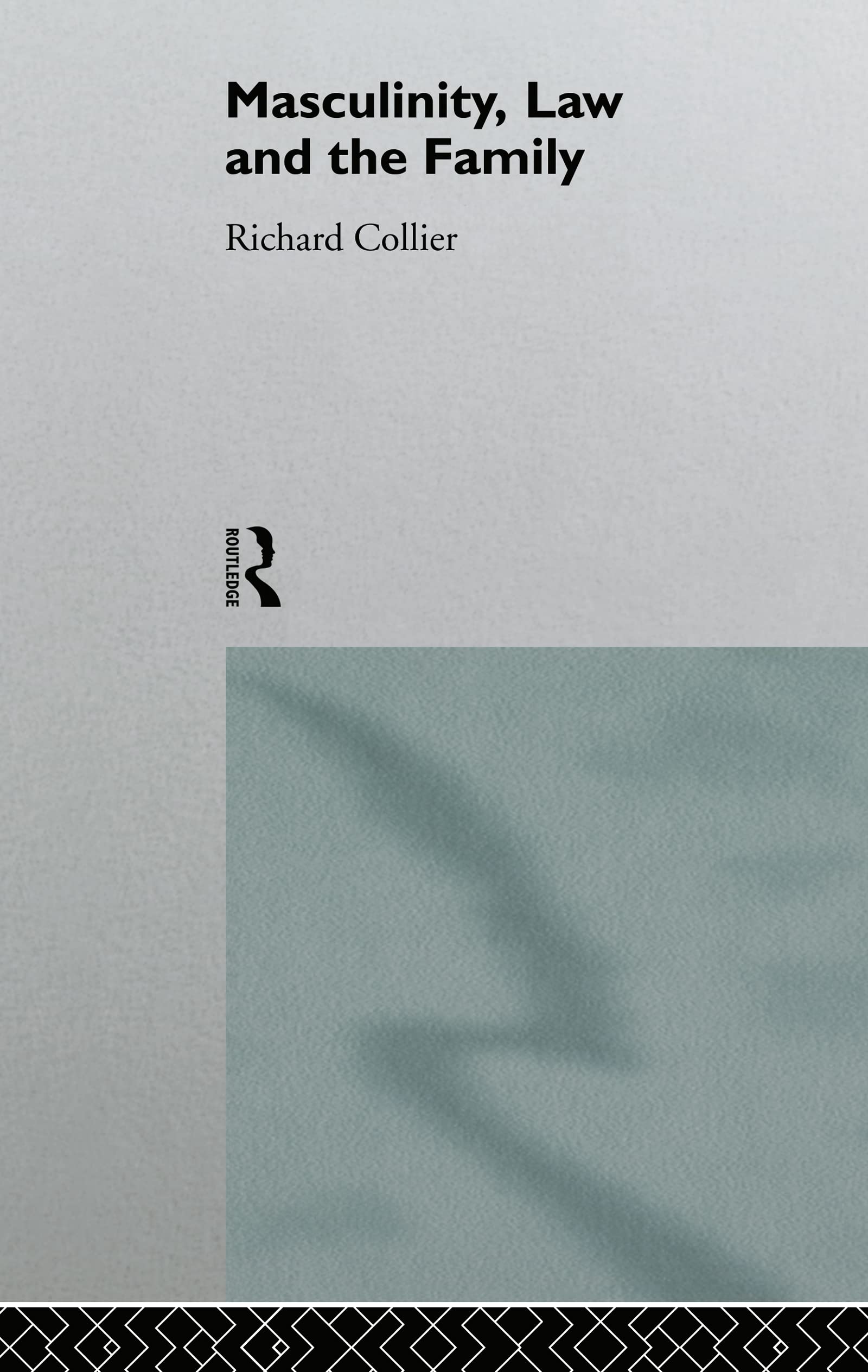 Buy Masculinity, Law and the Family by Richard Collier — BookShops.in