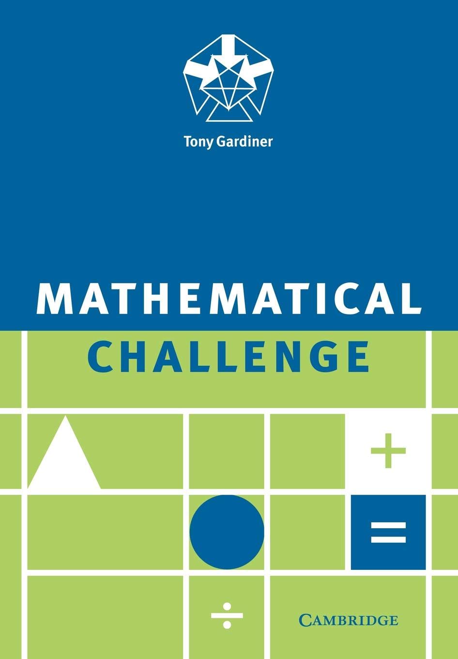 Buy Mathematical Challenge by Tony Gardiner – Maths — BookShops.in