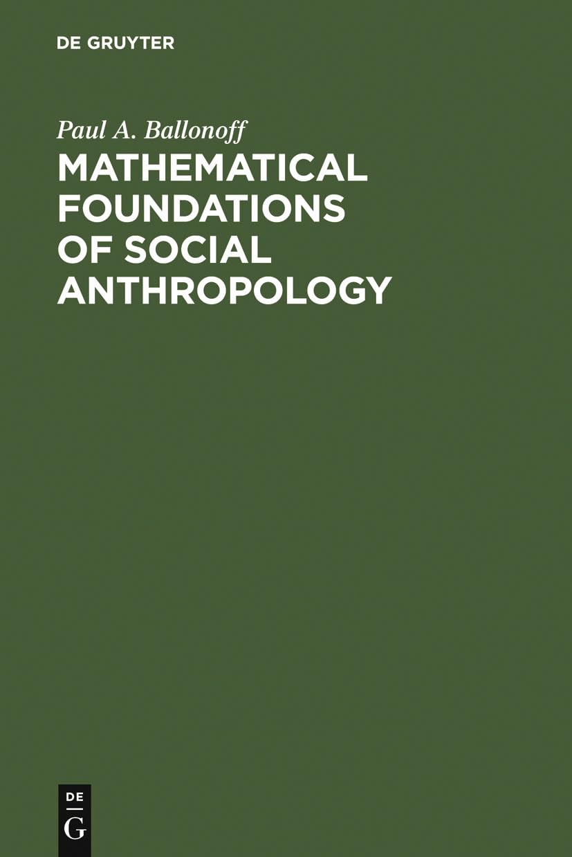Buy Mathematical foundations of social anthropology by Paul A. B — BookShops.in