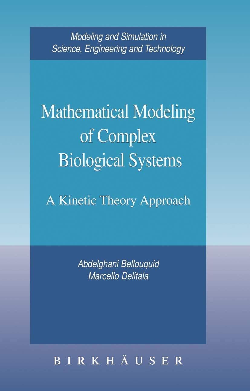 Buy Mathematical Modeling of Complex Biological Systems (English, Abdelghani Bellouquid | Marcello Delitala) — BookShops.in