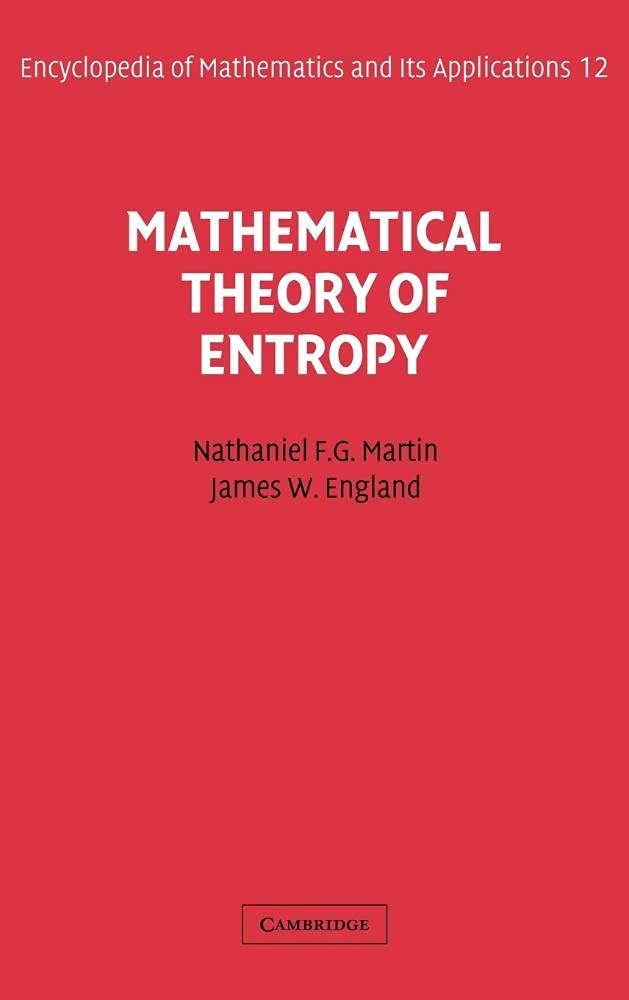 Buy Mathematical Theory of Entropy by Nathaniel F. G. Martin — BookShops.in
