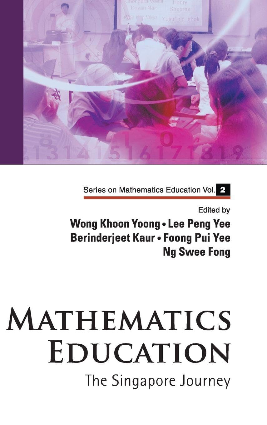 Buy Mathematics Education: The Singapore Journey by Khoon Yoong — BookShops.in