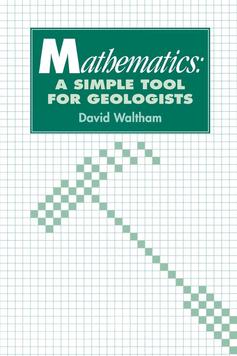 Buy Mathematics: A Simple Tool for Geologists by D. Waltham — BookShops.in
