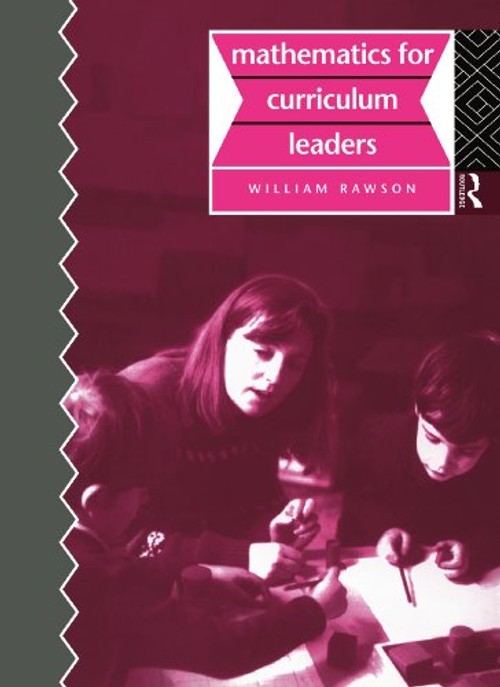 Mathematics for Curriculum Leaders – Rawson Bill view 2